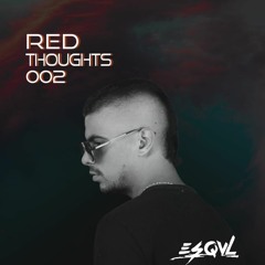 RED THOUGHTS 002 - ESQUIVEL