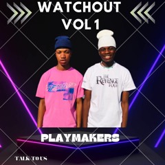 Watchout - Vol - 1-mixed - By - Playmakers