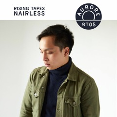 Rising Tapes #5 - NairLess