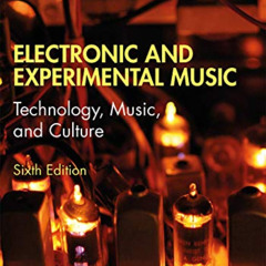 download EBOOK 💕 Electronic and Experimental Music: Technology, Music, and Culture b