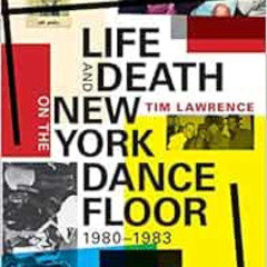 VIEW EBOOK 📤 Life and Death on the New York Dance Floor, 1980–1983 by Tim Lawrence [