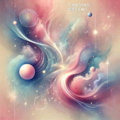 Chasing Dreams