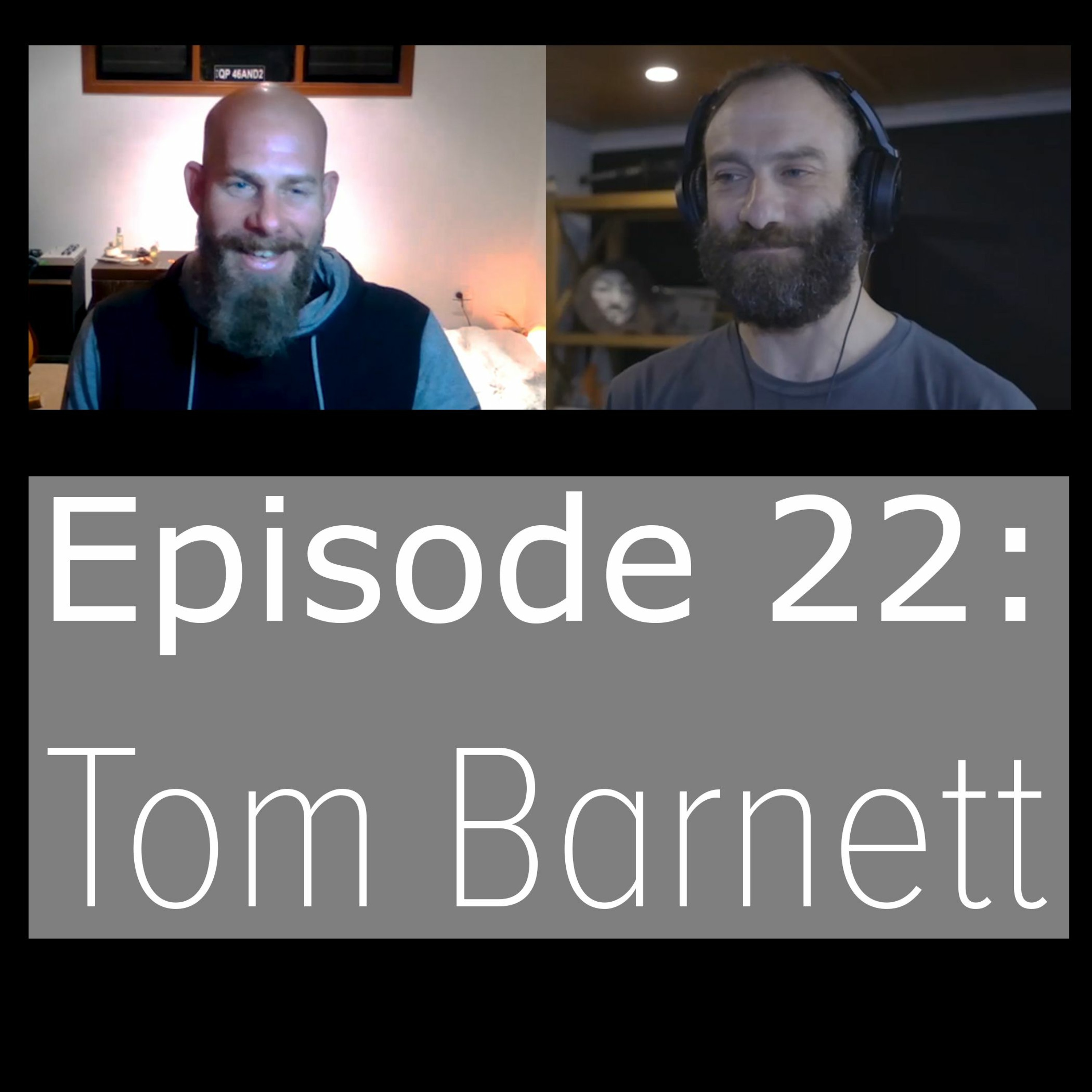 Podcast Episode 22 - Tom Barnett