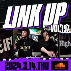 LINK UP VOL.197 MIXED BY KING LIFE STAR CREW