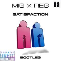 Benny Benassi - Satisfaction (MIG X REG BOOTLEG) *FREE DL*