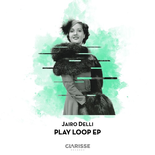 Jairo Delli - Play Loop (Original Mix) [Clarisse Records CR095]