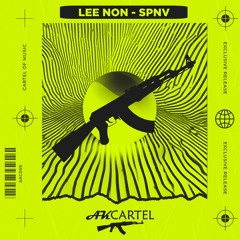 Lee Non - SPNV (Original Mix) [AK CARTEL]