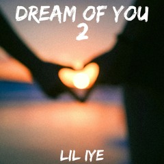 Dream Of You 2 (Prod by. Jake Angel)