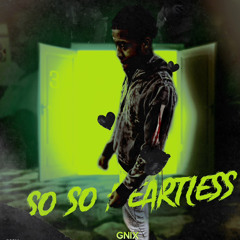 So so heartless - Gnix