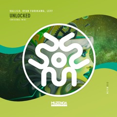 Vallilo, Ryan Furukawa, Leff - Unlocked (Original Mix) | FREE DOWNLOAD