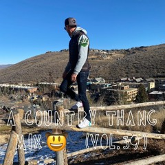 A COUNTRY THANG MIX 🤠 PART 39 (VOL.59)