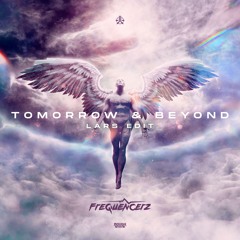 Frequencerz - Tomorrow & Beyond (Lars Edit) (OUT NOW)