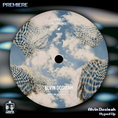 Alvin Dosieah ─ Hyped Up [SNG050]