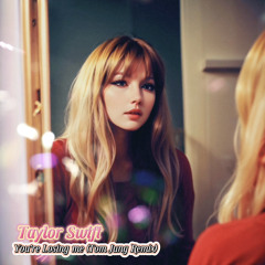 Taylor Swift-You’re Losing Me (Tom Jung Remix)