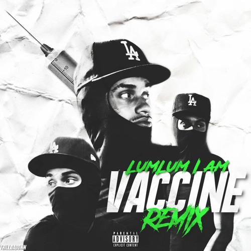 LUMLUM I AM - Vaccine Remix