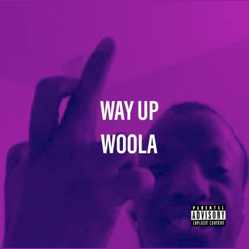 WOOLA - WAY UP (OFFICIAL AUDIO)