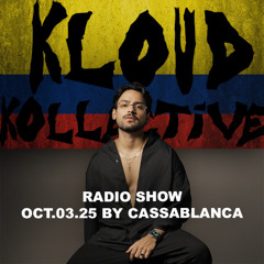 kloud kollective Radio Show by Cassablanca 03.10.2025