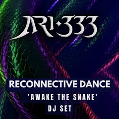 ARI333 - Reconnective Dance ☤ 'Awake The Snake' Michi 06.03.2023 ☤