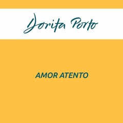 Amor Atento - Dorita Porto