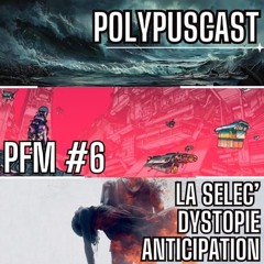 Plateau de Fruits de Mer #6 - Dystopie (et Anticipation par la force des choses)