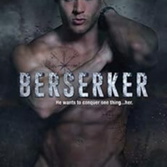 Access EBOOK 🗸 Berserker (A Real Man, 18) by Jenika Snow EPUB KINDLE PDF EBOOK