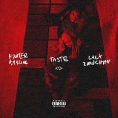 Taste (feat. Lala2muchhh)