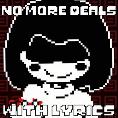 Undertale: No More Deals With Lyrics