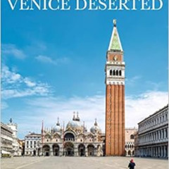 View EPUB 📄 Venice Deserted (Jonglez photo books) by Danielle & Luc Carton [EPUB KIN
