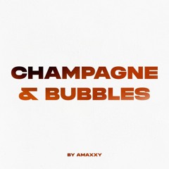 Champagne & Bubbles