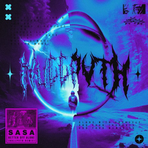 SASA - BETTER OFF ALONE (NULLPVTH REMIX)