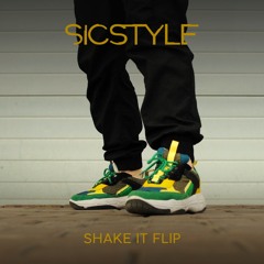 Shake It (SicStyle Flip)[FREE - HIT BUY LINK]