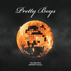The Mild West - Pretty Boys (BVRNOUT Remix)