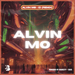 Alvin Mo - ID (Remix)