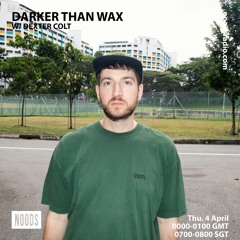 Noods Radio - Darker Than Wax w/ Dexter Colt (4th April 2024)