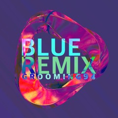 Blue - GROOMING94 Remix    (2:13 start)       #David Guetta #bebe Rexha #i'm good