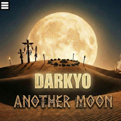 Darkyo - Another Moon (Original Mix)