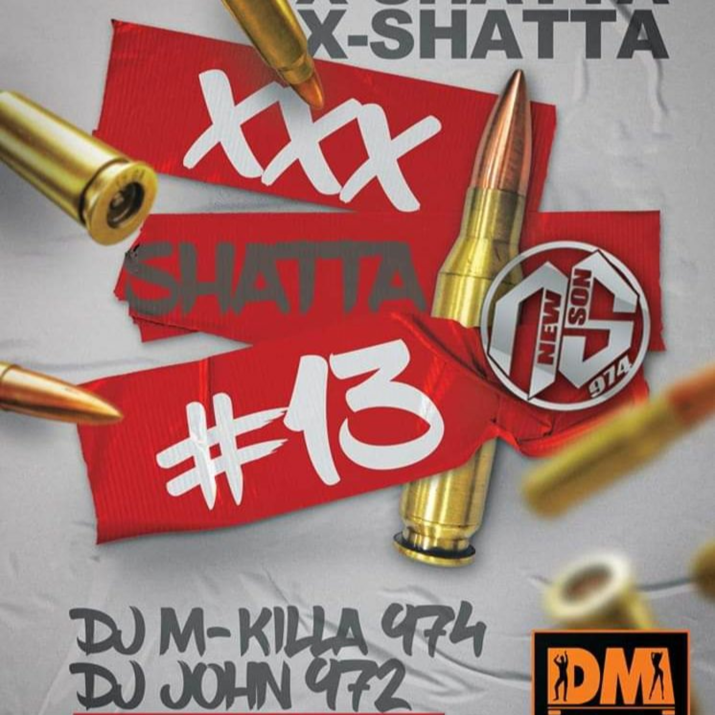 X - SHATTA #13 DJ M - KILLA FEAT DJ JOHN 972 SHATTA NATIONALE episode artwork