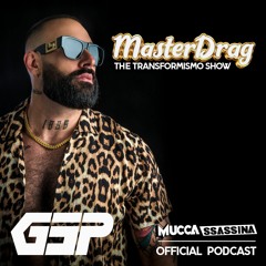 MasterDrag - Muccassasina Official Podcast by GSP