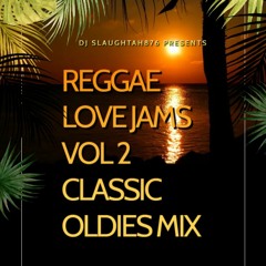 REGGAE LOVE JAMS - VOL 2 - CLASSIC OLDIES MIX | DENNIS BROWN | GREGORY ISAACS | JOHN HOLT | & MORE
