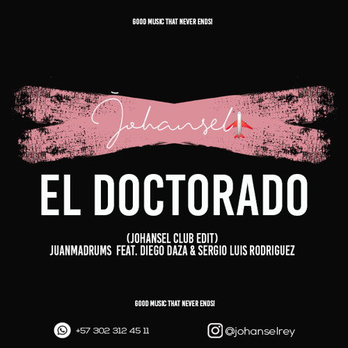 El Doctorado (Johansel Club Edit) - JuanmaDrums  Feat. Diego Daza & Sergio Luis Rodriguez - 120 Bpm