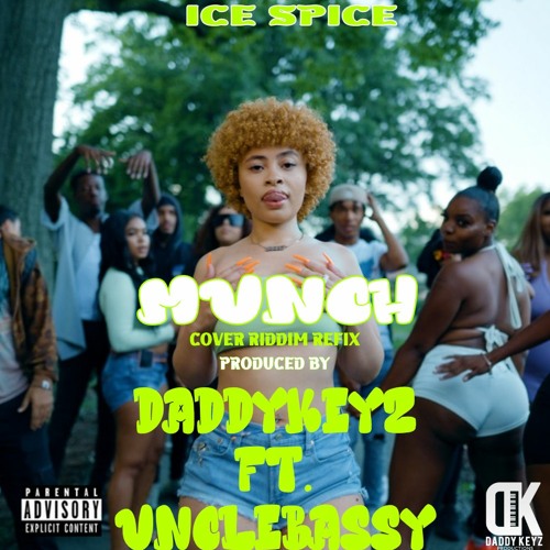 Ice Spice- Munch (Riddim)- Prod. Daddykeyz Ft. Uncle Bassy