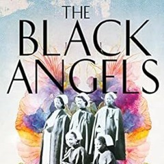 Free AudioBook The Black Angels by Maria Smilios 🎧 Listen Online