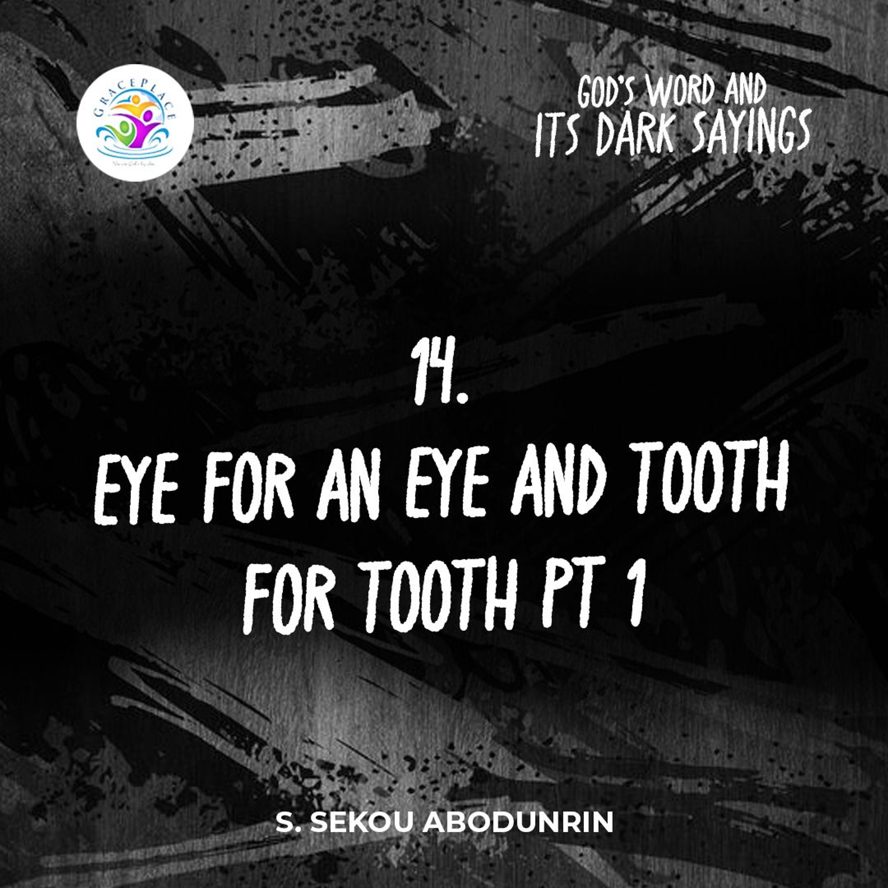 Eye For An Eye And Tooth For Tooth Pt 1 (SA240814) episode artwork