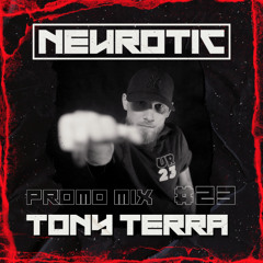 NEUROTIC PROMOMIX #23 TONY TERRA