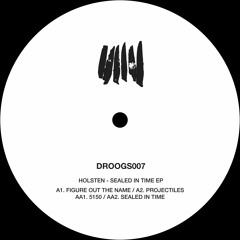 DROOGS007 : Holsten - Sealed in Time EP