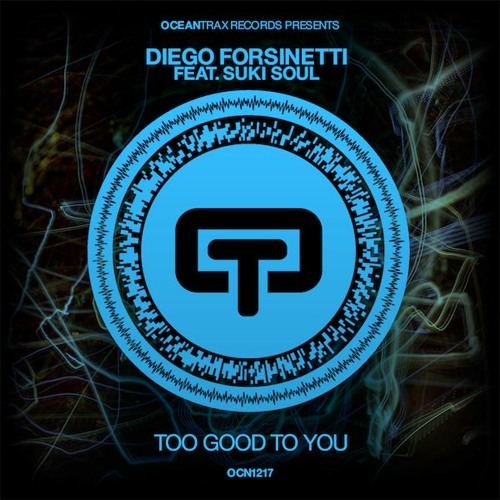 Diego Forsinetti, Suki Soul - Too Good To You (original)