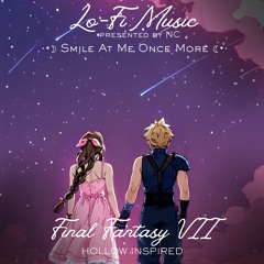 [Lo-Fi] Final Fantasy VII Remake | Smile At Me Once More | Hollow Inspired (Remake)
