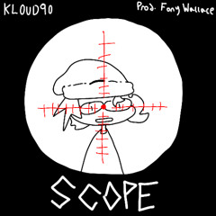 SCOPE [prod. Fony Wallace]
