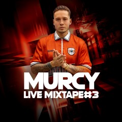 MURCY - LIVE MIXTAPE #3