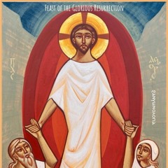 “Hymn of the Seven Tunes” +Feast of the Glorious Resurrection